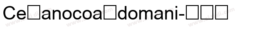 Ce anocoa domani字体转换